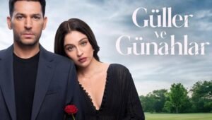 Güller ve Günahlar: 2 x Episode 2 VOSTFR