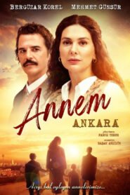 Annem Ankara avec sous titre français (VOSTFR)