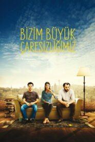 Grand Despair – Bizim Buyuk Çaresizliğimiz VOSTFR