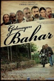 Gelmeyen Bahar VOSTFR