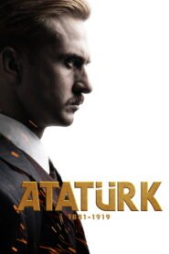 Ataturk 1881 – 1919 VOSTFR