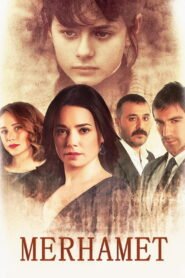 Merhamet – L’Ombre du passé VOSTFR