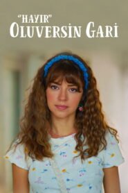 Hayir Oluversin Gari VOSTFR